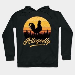 Allegedly Chicken Funny Vintage Sunset Distressed Chicken Farmer Gift Hoodie